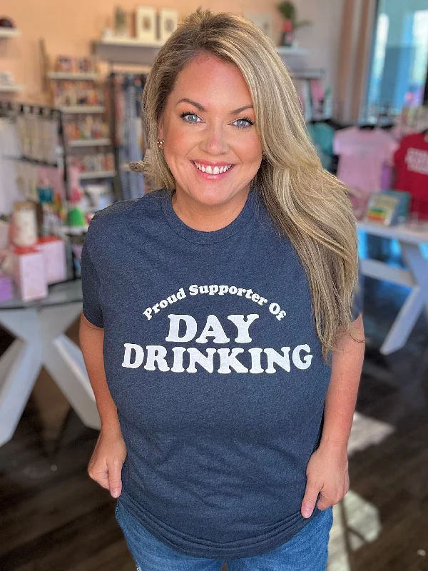 Proud Supporter of Day Drinking T-Shirt